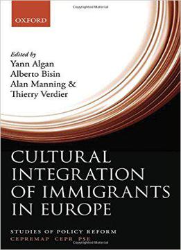 Cultural Integration Of Immigrants In Europe (studies Of Policy Reform)
