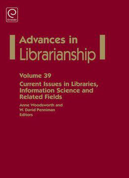 Current Issues In Libraries, Information Science And Related Fields