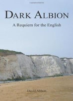 Dark Albion: A Requiem For The English