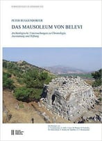 Das Mausoleum Von Belevi: Archaologische Untersuchungen Zu Chronologie, Ausstattung Und Stiftung (Forschungen In Ephesos) (Germ