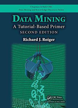 Data Mining: A Tutorial-based Primer, Second Edition