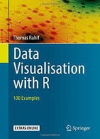 Data Visualisation With R: 100 Examples