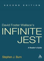David Foster Wallace's Infinite Jest: A Reader's Guide, 2nd Edition