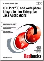 Db2 For Z/Os And Websphere Integration For Enterprise Java Applications