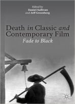 Death In Classic And Contemporary Film: Fade To Black