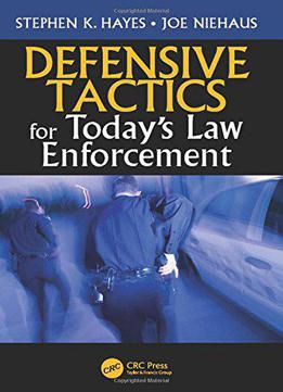 Defensive Tactics For Today’s Law Enforcement