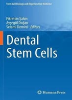 Dental Stem Cells (Stem Cell Biology And Regenerative Medicine)