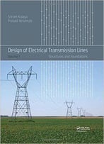 Design Of Electrical Transmission Lines: Structures And Foundations