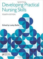 Developing Practical Nursing Skills, Fourth Edition