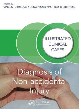 Diagnosis Of Non-accidental Injury: Illustrated Clinical Cases, 3 Edition