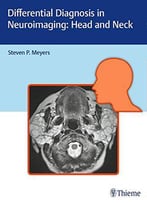 Differential Diagnosis In Neuroimaging: Head And Neck