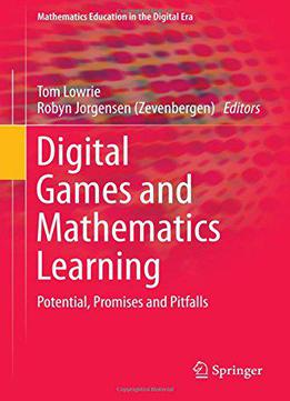 Digital Games And Mathematics Learning: Potential, Promises And Pitfalls