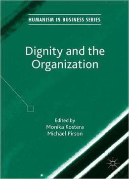 Dignity And The Organization