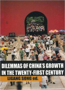 Dilemmas Of China's Growth In The Twenty-first Century