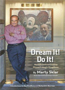 Dream It! Do It!: My Half-century Creating Disney’s Magic Kingdoms