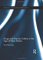 Drugs And Popular Culture In The Age Of New Media