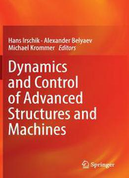 Dynamics And Control Of Advanced Structures And Machines