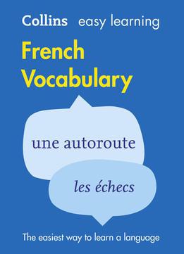 Easy Learning French Vocabulary, 2 Edition (collins Easy Learning French)
