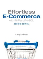 Effortless E-Commerce With Php And Mysql, 2nd Edition