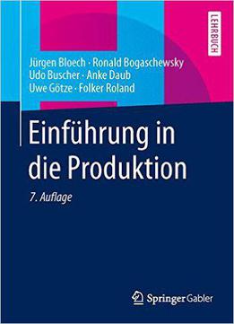 Einführung In Die Produktion (springer-lehrbuch)