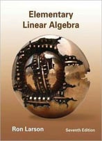Elementary Linear Algebra, 7th Edition