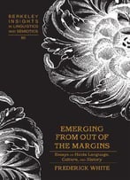 Emerging From Out Of The Margins: Essays On Haida Language, Culture, And History