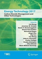 Energy Technology 2017: Carbon Dioxide Management And Other Technologies (The Minerals, Metals & Materials Series)