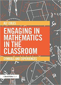 Engaging In Mathematics In The Classroom