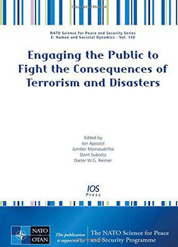 Engaging The Public To Fight The Consequences Of Terrorism And Disasters