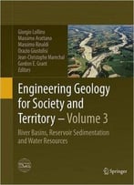 Engineering Geology For Society And Territory - Volume 3