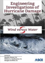 Engineering Investigations Of Hurricane Damage: Wind Versus Water