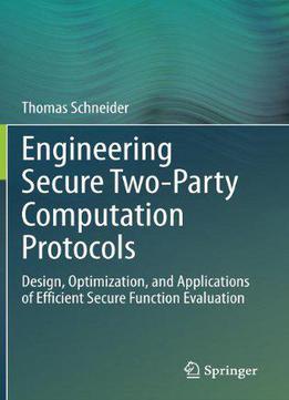 Engineering Secure Two-party Computation Protocols
