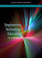 Engineering Technology Education In The United States Ed. By Katharine G. Frase, Et Al.