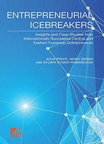 Entrepreneurial Icebreakers: Conquering International Markets From Transition Economies