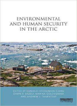 Environmental And Human Security In The Arctic