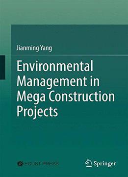 Environmental Management In Mega Construction Projects