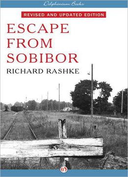 Escape From Sobibor: Revised And Updated Edition
