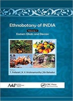 Ethnobotany Of India, Volume 1: Eastern Ghats And Deccan