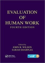 Evaluation Of Human Work, Fourth Edition