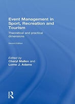 Event Management In Sport, Recreation And Tourism: Theoretical And Practical Dimensions