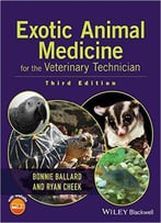 Exotic Animal Medicine For The Veterinary Technician, 3 Edition