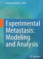 Experimental Metastasis: Modeling And Analysis