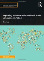 Exploring Intercultural Communication: Language In Action