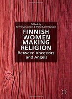 Finnish Women Making Religion: Between Ancestors And Angels