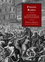 Fixing Babel: An Historical Anthology Of Applied English Lexicography