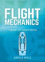 Flight Mechanics: Theory Of Flight Paths