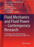 Fluid Mechanics And Fluid Power – Contemporary Research