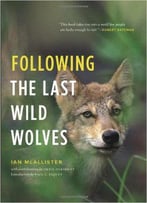 Following The Last Wild Wolves