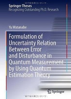 Formulation Of Uncertainty Relation Between Error And Disturbance In Quantum Measurement...