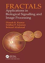Fractals: Applications In Biological Signalling And Image Processing